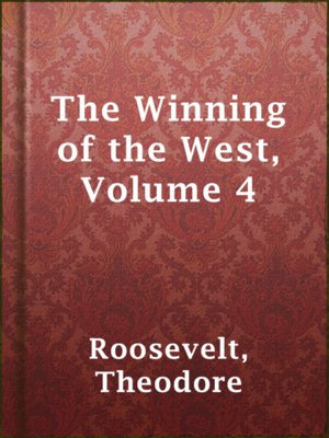 cover image of The Winning of the West, Volume 4
